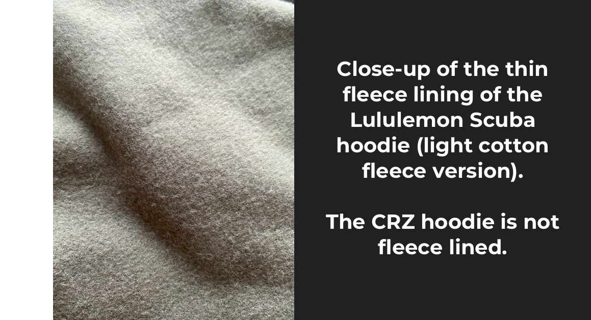 close-up of the Lululemon Scuba hoodie's fleece lining. The CRZ hoodie does not have a fleece lining